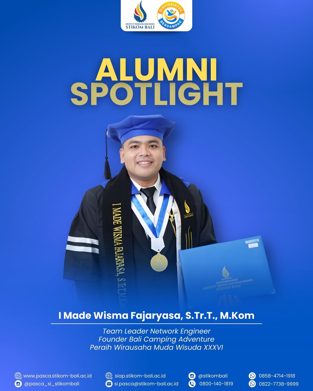 Alumni Spotlight I Made Wisma Fajaryasa, S.Tr.T., M.Kom
