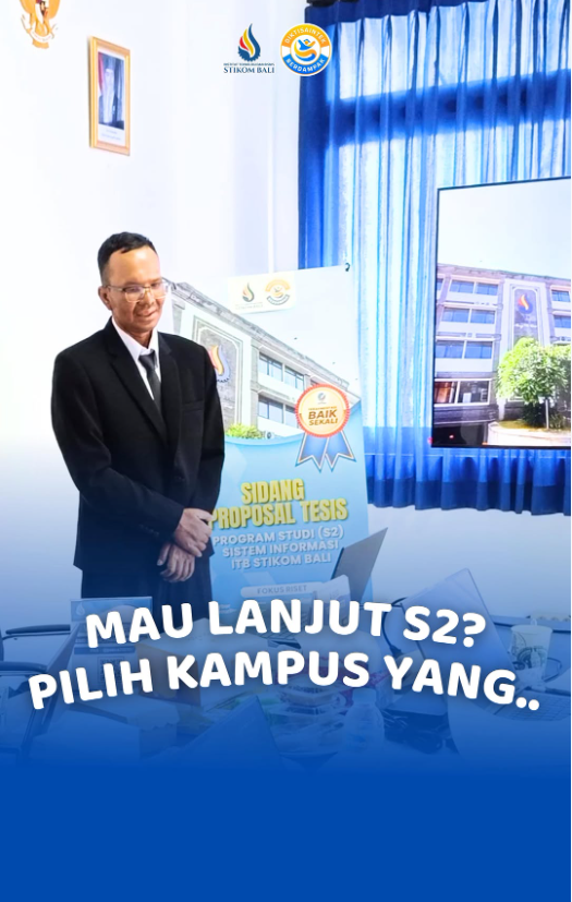 Pascasarjana ITB STIKOM Bali Tawarkan Program S2 Sistem Informasi yang Fleksibel untuk Profesional