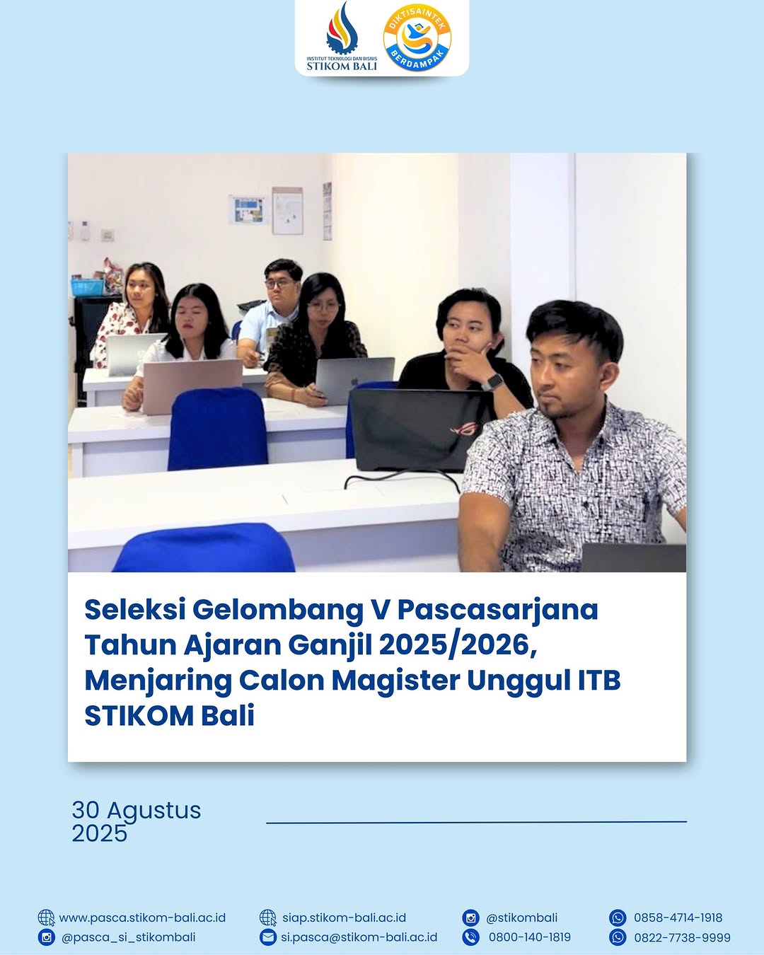 Seleksi Gelombang V Pascasarjana Tahun Ajaran Ganjil 2025/2026, Menjaring Calon Magister Unggul ITB STIKOM Bali