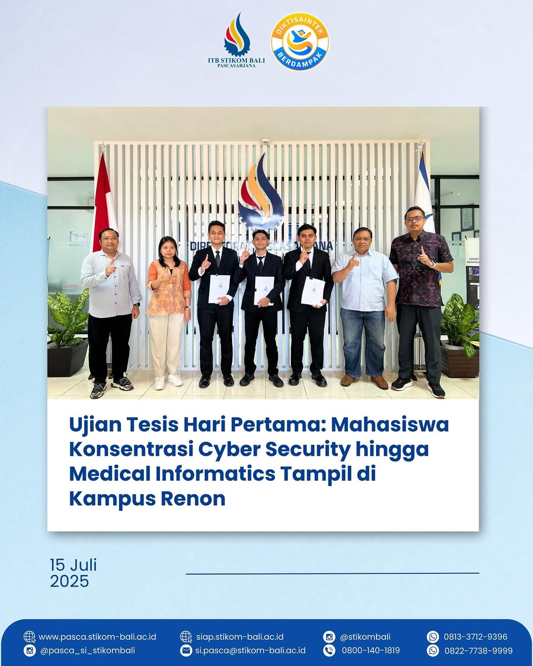 Hari pertama ujian tesis Program Pascasarjana ITB STIKOM Bali telah berlangsung pada 15 Juli 2025🔥