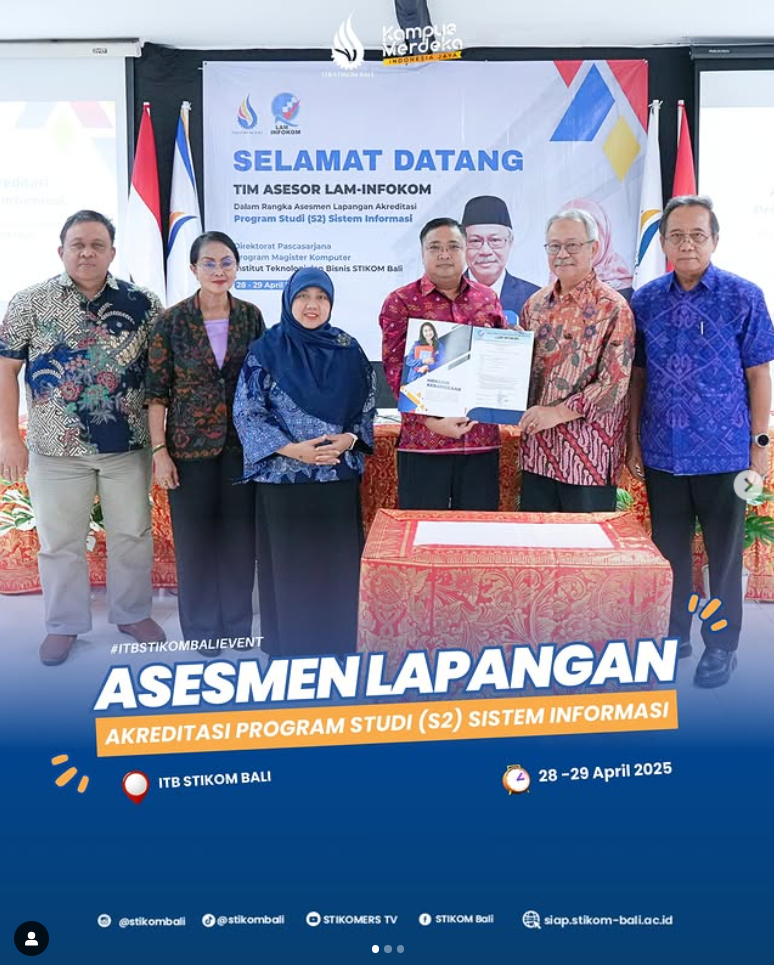 Telah terlaksana dengan lancar Asesmen Lapangan Akreditasi Program Studi S2 Sistem Informasi ITB STIKOM Bali, pada 28-29 April 2025.
