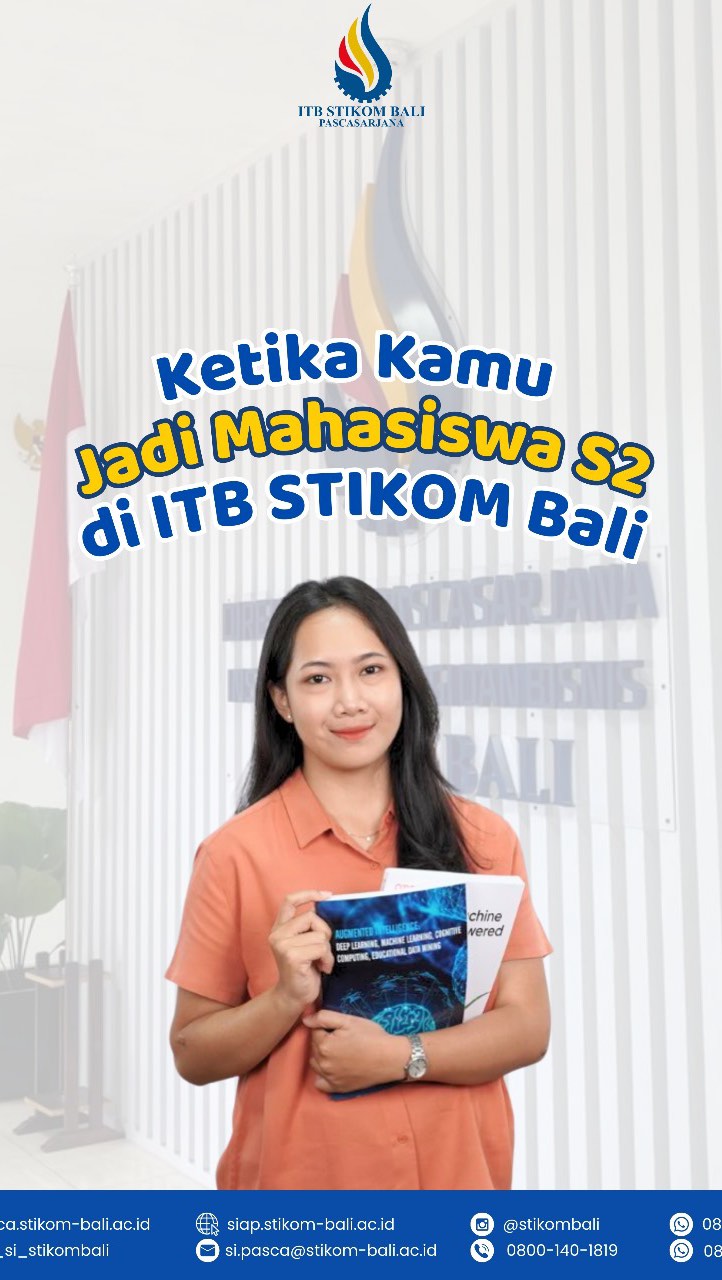 Ketika kamu jadi Mahasiswa S2 di ITB Stikom Bali